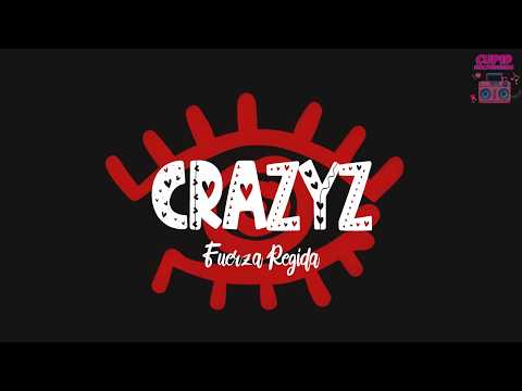 Fuerza Regida - CRAZYZ (Letra)