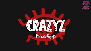 Fuerza Regida - CRAZYZ (Letra)