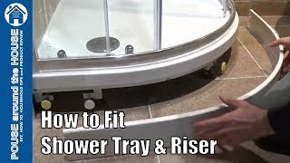 How to fit a shower tray with shower tray riser. Shower tray and shower tray riser kit installation.