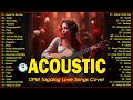 Best Of OPM Acoustic Love Songs 2024 Playlist ❤️ Top Tagalog Acoustic Songs Cover Of All Time 715