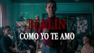 Berlin - Como Yo Te Amo | Lycris
