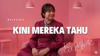 BERNADYA - KINI MEREKA TAHU (REGGAE COVER) #MUSIK #MUSIKINDONESIA #LAGU #LAGUBARU #COVERLAGU