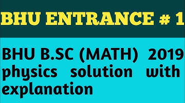 previous year paper2019 bhu entrance/ physics solution/ bhu bsc paper solution2019/ bhu bsc physics