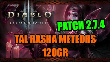 Diablo 3 [Patch 2.7.4 PTR] - Tal Rasha Meteors 120GR