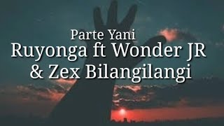 Party Yani - Ruyonga ft Wonder Jr and Zex Bilangilangi #partyyanilyrics#zexbilangilangi #wonderjr