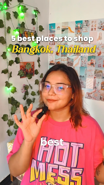 YOU HAVE TO SHOP HERE IN BANGKOK ! 5 Best Markets to Shop in Thailand