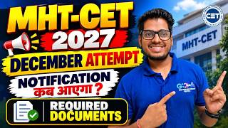 🛑Notification MHT-CET 2027 December Attempt: Date, Documents Required & Latest Updates By ASC