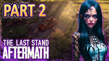 THE LAST STAND: AFTERMATH Gameplay Walkthrough Part 2 (No Commentary)