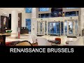 Renaissance Brussels Hotel Room Tour