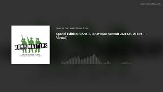Special Edition: USACE Innovation Summit 2021 (25-29 Oct - Virtual)