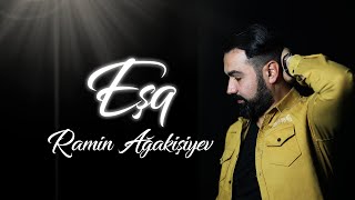 Ramin Ağakişiyev - Eşq Resimi