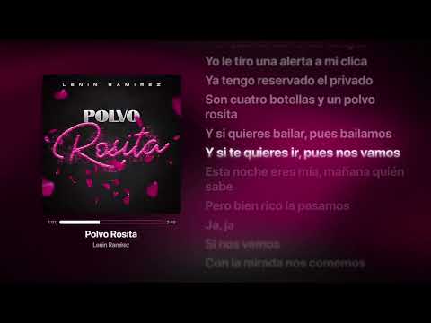 Polvo Rosita - Lenin Ramírez   Letra Completa