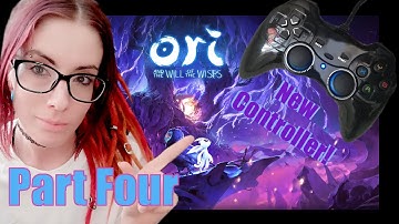 Ori and the Will of the Wisps- Part 4 (New controller! FINALLY!)