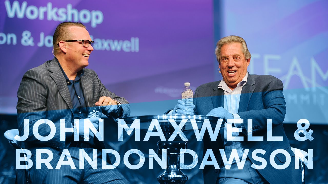 JOHN MAXWELL AND BRANDON DAWSON ON LEADERSHIP