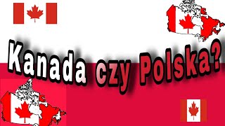 Kanada czy Polska? Канада или Польша?