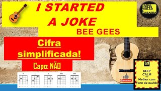 Video thumbnail of "I STARTED A JOKE - BEE GEES - COMO TOCAR - HOW TO PLAY - #Cifra Simplificada Iniciantes Violão #116"