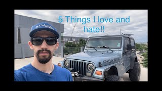 5 Things I love and Hate about my 1997 jeep Wrangler!!