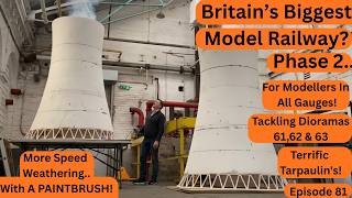 Britain's Biggest Model Railway - Phase 2..Speed Weathering With A Paintbrush! Onto 3 New Dioramas..