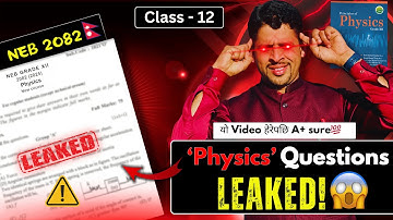 NEB 2082 Physics Question Paper LEAKED?!😱🔥100% Fix Questions 🔥 II Class 12 II Easy Physics
