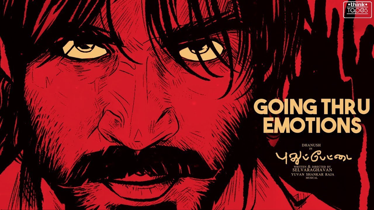 Watch Going Thru Emotions - Pudhupettai | Yuvan Shankar Raja | Dhanush | Selvaraghavan on YouTube Watch Going Thru Emotions - Pudhupettai | Yuvan Shankar Raja | Dhanush | Selvaraghavan on YouTube
