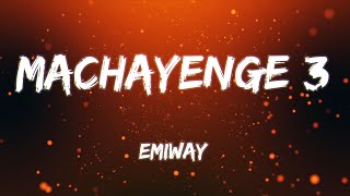 Machayenge 3 [Lyrics] - Emiway