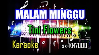 Tini Flowers - Malam Minggu | Remix [Karaoke] | sx-KN7000