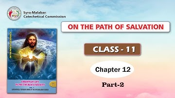 ON THE PATH OF SALVATION | CLASS 11 | CHAPTER 12 | PART 2 | Syro-Malabar