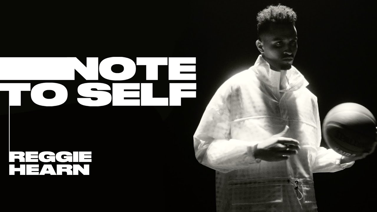 NOTE TO SELF: REGGIE HEARN