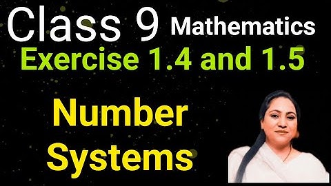 Target 2026, Class 9, Mathematics, Exercise 1.4 and 1.5, Number System