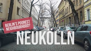 I drove through the most POPULATED district in BERLIN | Berlin Neighbourhoods: NEUKÖLLN
