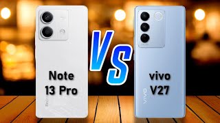 Redmi Note 13 Pro ⚡ vs ⚡ vivo V27 Full Comparison
