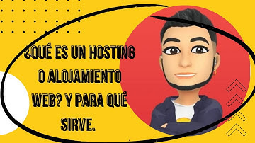 ¿Qué es un HOSTING O ALOJAMIENTO WEB? y para qué sirve