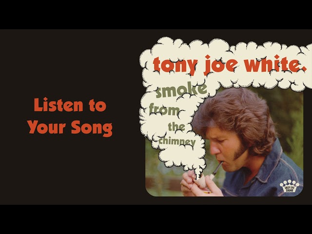 Tony Joe White - Listen To Your Song