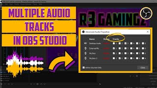How To Setup Multiple Audio Tracks | Separate Track For Mic, Game Audio, Music Etc | OBS Tutorial 11