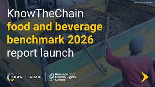 Famous Virtual launch event: KnowTheChain food and beverage benchmark 2026 Profile