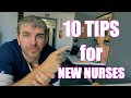 10 tips for New Nurses: New Grad Advice