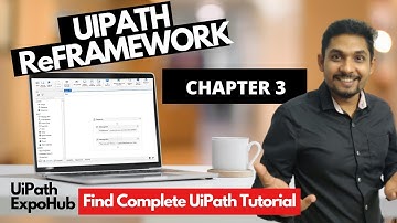 UiPath Tutorial | Uipath ReFramework Tutorial ( COMPLETE TUTORIAL 2020 Chapter 3)