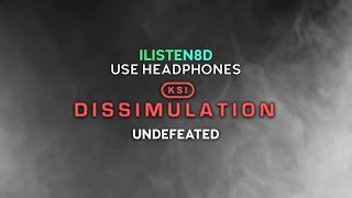 KSI Dissimulation - Undefeated | 8D AUDIO