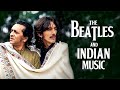 How The Beatles used Indian music theory