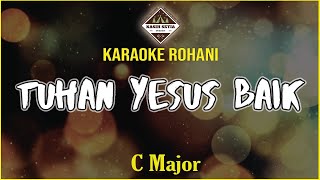 Video thumbnail of "Tuhan Yesus Baik - C Major (Karaoke | Minus One | Cover)"