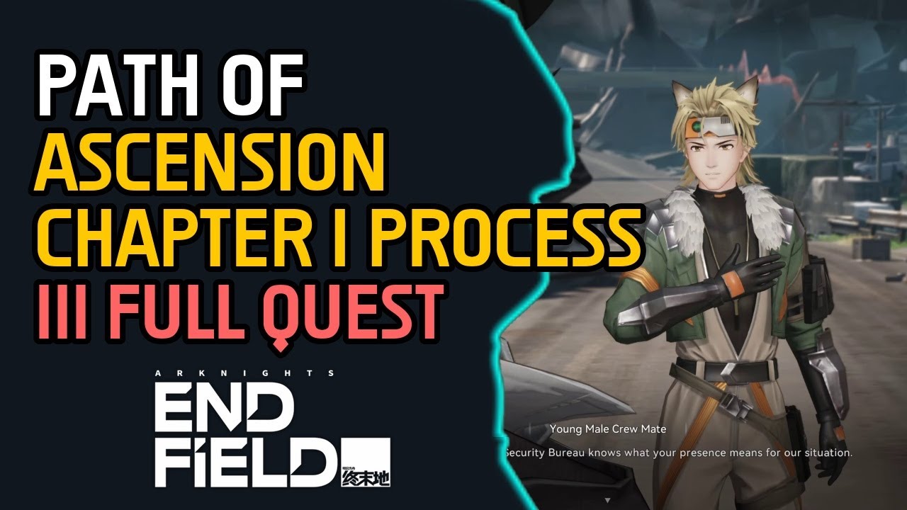 Path of Ascension Chapter I - Process III Full Quest Arknights Endfield ...