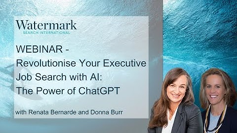 WEBINAR -  Revolutionise Your Executive Job Search with AI:  The Power of ChatGPT