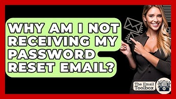 Why Am I Not Receiving My Password Reset Email? - TheEmailToolbox.com
