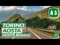 A5 Autostrada della Valle d'Aosta | TORINO - AOSTA - MONTE BIANCO | Percorso completo