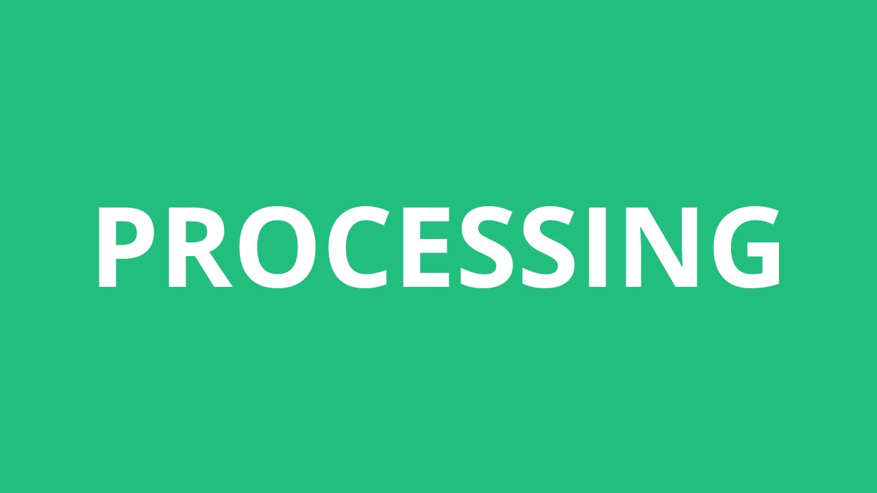 How To Pronounce Processing - Pronunciation Academy