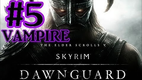 The Elder Scrolls V: Skyrim Dawnguard DLC Walkthrough - Part 5 Redwater Den
