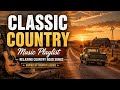 Classic Country Music Playlist ?? Relaxing Country Road Songs | Inspired by Country Legends