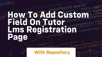 How to add custom field on tutor lms registration page