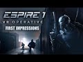Espire 1: VR Operative - First Impressions