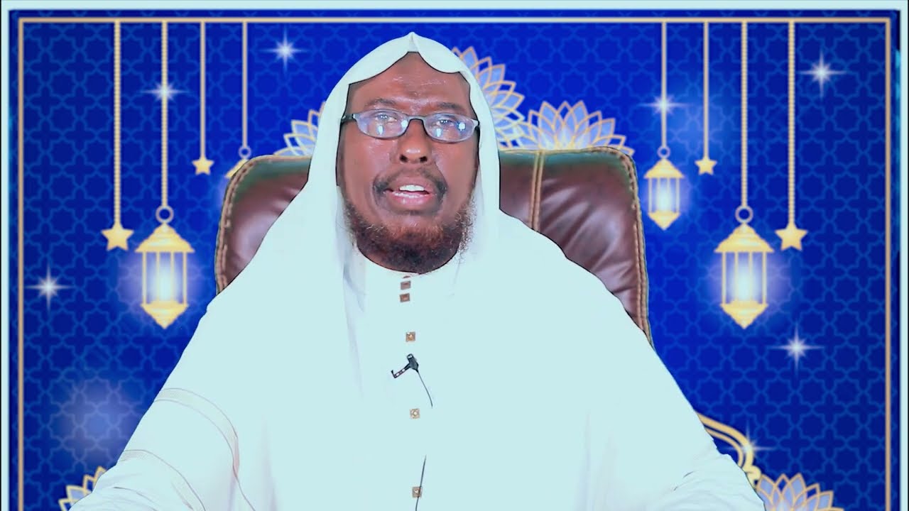 Xalaqadii 13aad :Sida ugu fiican ee Laylatulqadriga loo raadiyo .Sh Nuur Cali Jaamac